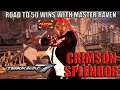 CRIMSON SPLENDOR | Tekken 7 Road to 50 Wins ft. Master Raven Part 3