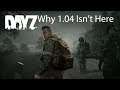 DayZ Xbox One Gameplay Why 1.04 is Delayed, Apparently