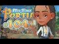 🔨 My Time At Portia - Let's Play #104【 Deutsch 】-  Der Wüstenwind