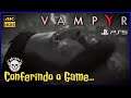 VAMPYR | Conferindo o Game no PS5 - O Início [4K HDR]