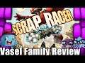 Vasel Family Reviews: Scrap Racer