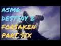 ASMR: Destiny 2 - Forsaken - Part 6