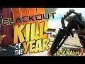 Blackout 'Kill of the Year' Grand Final #1