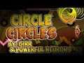 Circle Circles - By: Girr & Powerful Neurons |Geometry Dash