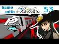 Game with BelleAim: Persona 5 (Blind) - Part 53 (Betting in the Dark)
