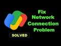 How To Fix Google Pay App Network Connection Error Android - Google Pay App Internet Connection