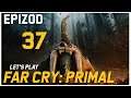 Let's Play Far Cry: Primal - Epizod 37