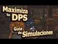Maximiza tu DPS - Guía de Simulaciones - SimulationCraft + Raidbots
