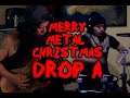 Merry METAL CHRISTMAS Medley 2019 IN DROP A!!! (ft Devadip Chunga)