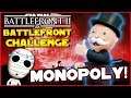 Monopoly Challenge! - Battlefront Challenge #59 - Star Wars Battlefront 2 Loadout Challenge