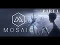 Mosaic - Playthrough Part 1 (dark surrealistic adventure)