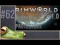 Peaceful Protectors - Rimworld 1.0 Playthrough Part 62
