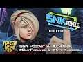 SNKronize Ep. 030: Ash Has Arisen! [SNK Podcast]