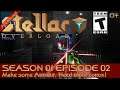 Stellar Overload (Season 01 Episode 02) Make some Armour; Need more cotton!