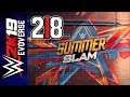 SUMMERSLAM [S04E22] | WWE 2k19 Evoverse #218