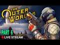 The City & The Stars! Part 6 of The Outer Worlds Live Stream