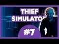 Thief Simulator - Que se me había olvidado seguir la historia oye xd