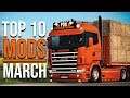 TOP 10 ETS2 MODS - MARCH 2020 | Euro Truck Simulator 2 Mods