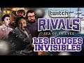 Twitch Rivals Sea of Thieves #4 : LES ROUGES invisibles