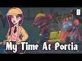 [11] Let's Play My Time At Portia | Bandirat Prince