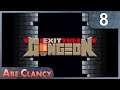 AbeClancy Plays: Exit the Gungeon - 8 - Jammed
