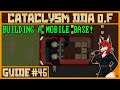 Building a Mobile Base | Cataclysm DDA .F Tutorial #46