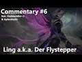 Commentary #6 / Ling a.k.a. Der Flystepper / Noob spielt Mobile Legends