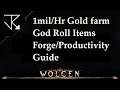 Gold Giveaway-Wolcen-1mil/Hr Gold Farm, God Items and Forge/Productivity Guide