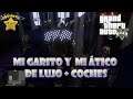 GTA V ONLINE Mi Garito y Mi Ático de Lujo + Coches #GTA5