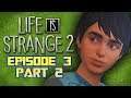PLEASE DON'T DEMONITIZE ME - Life is Strange 2 Episode 3: Part 2