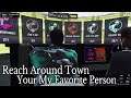 Reach Around Town Your My Favorite Person | GTA 5