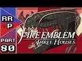 Seeking Salvation at the Chapel - Let's Play Fire Emblem Three Houses (Black Eagles) - Part 80