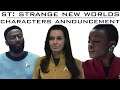 ST: Strange New Worlds Character Announcement Reaction and Discussion LIVE