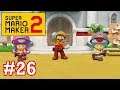 Super Mario Maker 2 Story Mode - EP26 - Ant Trooper March & Fly-By-Night Clown Car