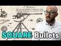 That Time an English Dude Invented a Gun that Fired Square Bullets...