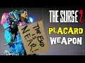 The Surge 2 How to Get Protest Sign Weapon (Placard)
