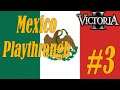Victoria II Mexico Playthrough #3 Accending Mexico to Great Power!