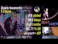 Dyes Iwasaki - Future [FBT Beat Saber Expert+ #6 Global FC (903)]