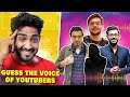 Guessing Indian  YouTubers Using ONLY Their Voice!