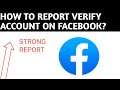 How To Report Verify Account On Facebook || Strong Report Account