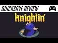 Knightin'+ (Steam, PC) - Quicksave Review
