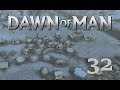 Let's Play "Dawn of Man" - 32 [German / Deutsch]