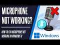 Mic Not Working? How to FIX Microphone not Detected on Windows 11