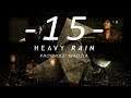 [PS4] Heavy Rain #15 - Twarzą w twarz / Ann Sheppard / Szczur /Rozwiązując zagadkę