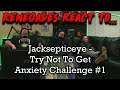 Renegades React to... Jacksepticeye - Try Not To Get Anxiety Challenge #1
