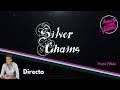 Silver Chains | Directo Gameplay Español - Parte 2 y FINAL