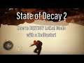 State of Decay 2 | How to DESTROY Lethal Mode with a ZedBuster!