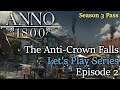 Anno 1800 SEASON 3 DLC - STEELWORKS, SOAP, AND ARTISANS! - No Crown Falls Series #2
