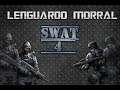 SWAT 4 CON SUBS!!