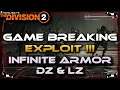 The Division 2 Game Breaking Exploit Infinite Armor You Can NOT Be Killed In The Dark Zone OR in PVE